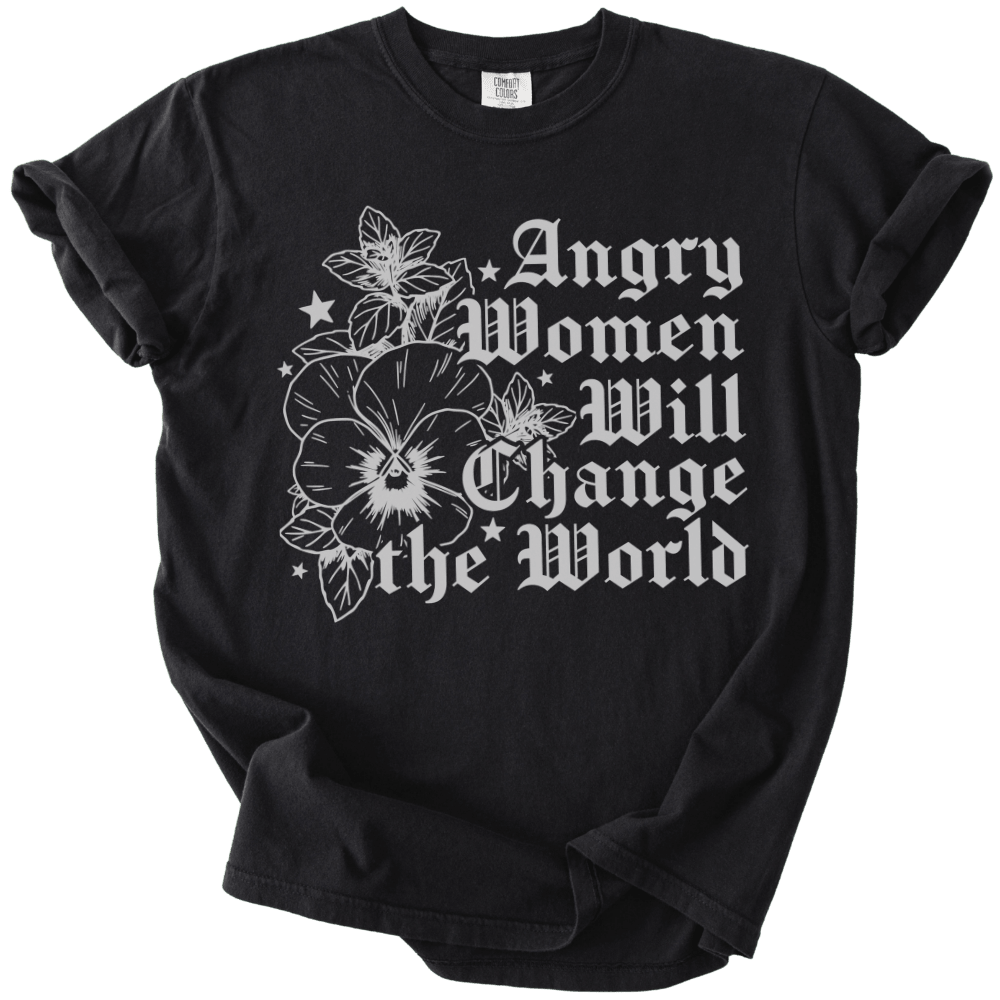Angry Women Will Change The World Tee - The Rogue Petal Co. - T-Shirt