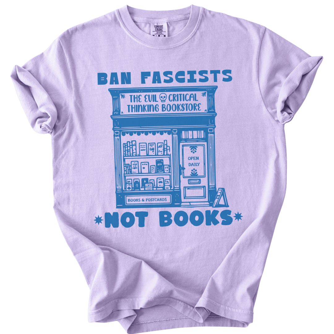 Ban Fascists Not Books Bookstore Tee - The Rogue Petal Co. - T-Shirt