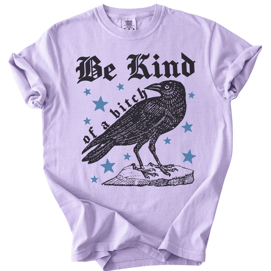 Be Kind of a Bitch Crow Tee - The Rogue Petal Co. - T-Shirt
