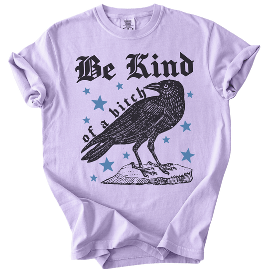 Be Kind of a Bitch Crow Tee - The Rogue Petal Co. - T-Shirt