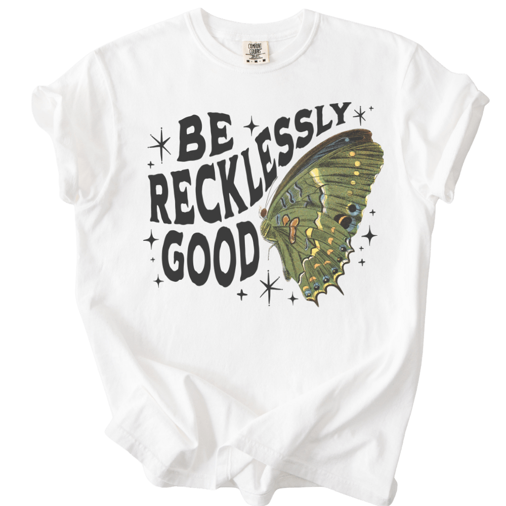 Be Recklessly Good Butterfly Tee - The Rogue Petal Co. - T-Shirt