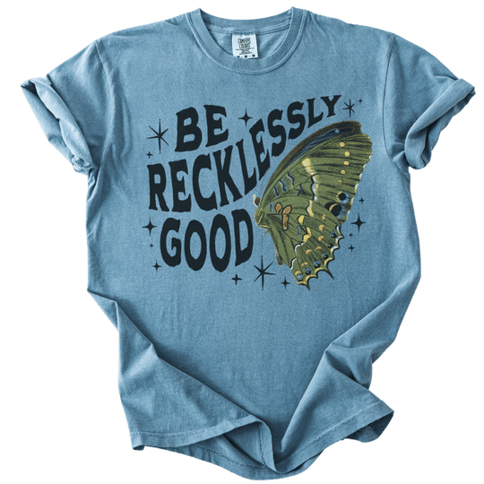 Be Recklessly Good Butterfly Tee - The Rogue Petal Co. - T-Shirt