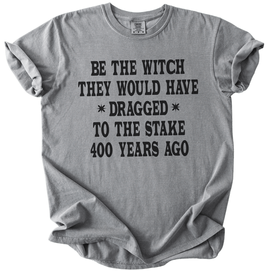 Be The Witch Tee - The Rogue Petal Co. - T-Shirt