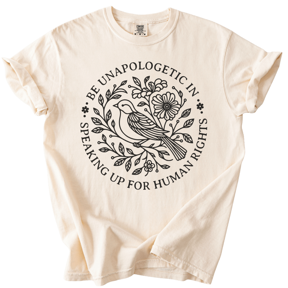 Be Unapologetic in Speaking Up for Human Rights Tee - The Rogue Petal Co. - T-Shirt