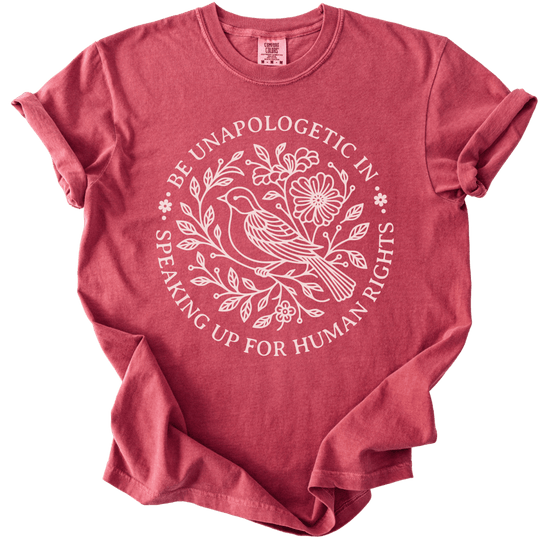 Be Unapologetic in Speaking Up for Human Rights Tee - The Rogue Petal Co. - T-Shirt