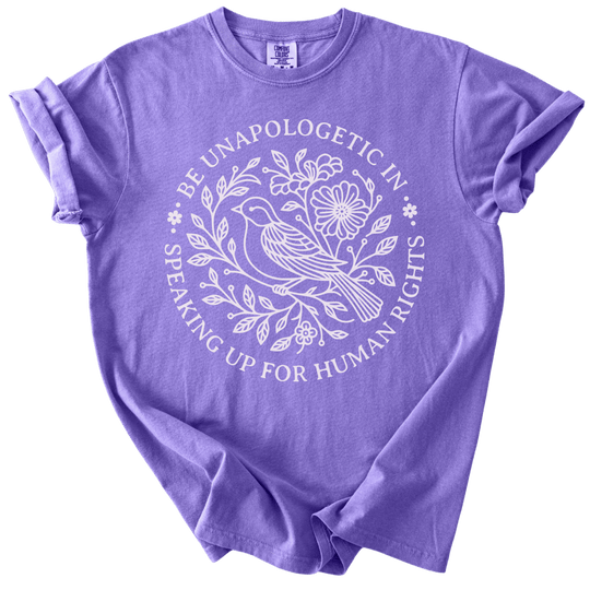 Be Unapologetic in Speaking Up for Human Rights Tee - The Rogue Petal Co. - T-Shirt