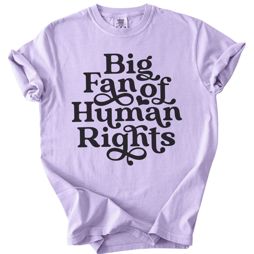 Big Fan of Human Rights Tee - The Rogue Petal Co. - T-Shirt