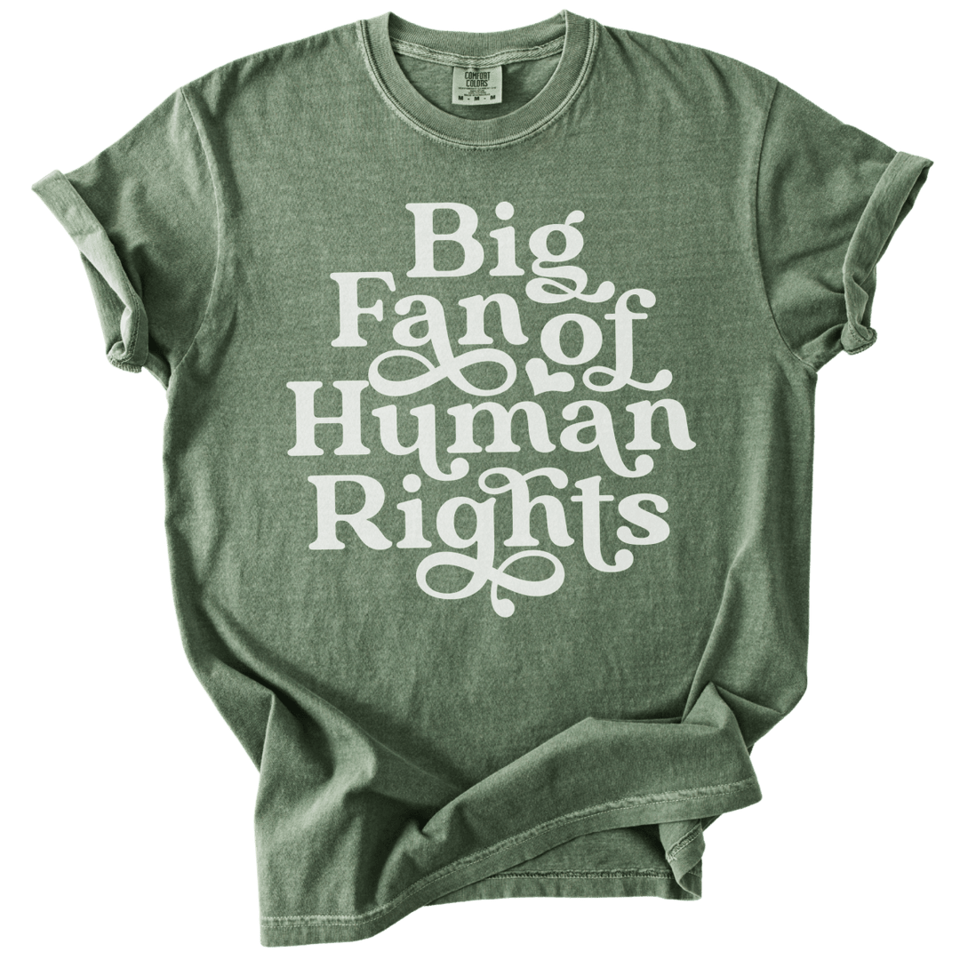 Big Fan of Human Rights Tee - The Rogue Petal Co. - T-Shirt