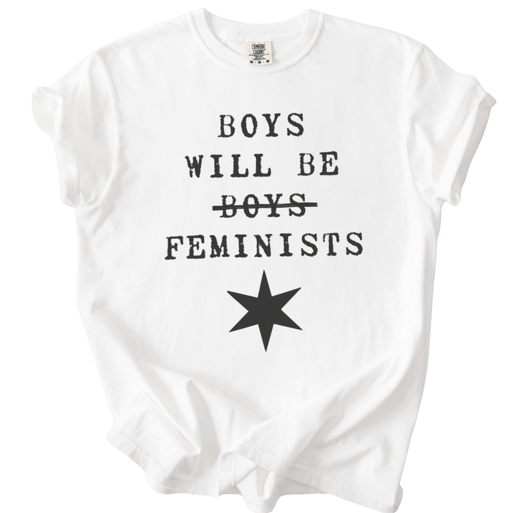 Boys Will Be Boys Feminists Tee - The Rogue Petal Co. - T-Shirt