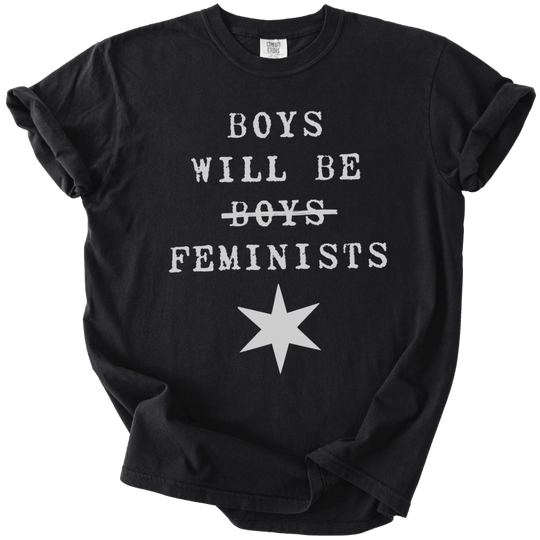 Boys Will Be Boys Feminists Tee - The Rogue Petal Co. - T-Shirt