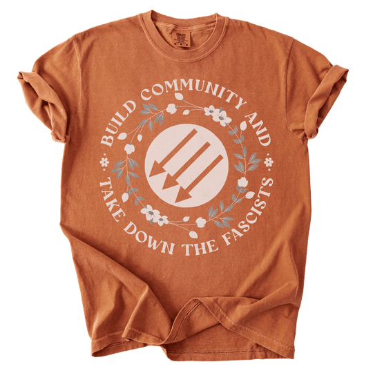 Build Community and Take Down The Fascists 3 Arrows Tee - The Rogue Petal Co. - T-Shirt