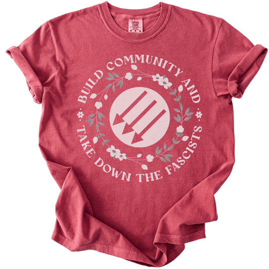 Build Community and Take Down The Fascists 3 Arrows Tee - The Rogue Petal Co. - T-Shirt