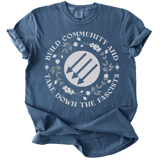 Build Community and Take Down The Fascists 3 Arrows Tee - The Rogue Petal Co. - T-Shirt
