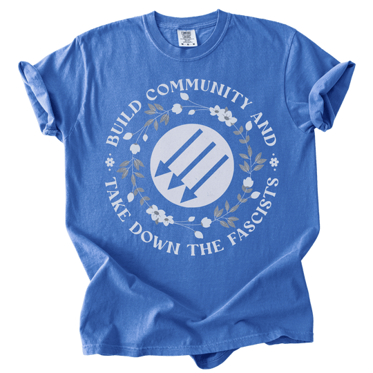 Build Community and Take Down The Fascists 3 Arrows Tee - The Rogue Petal Co. - T-Shirt