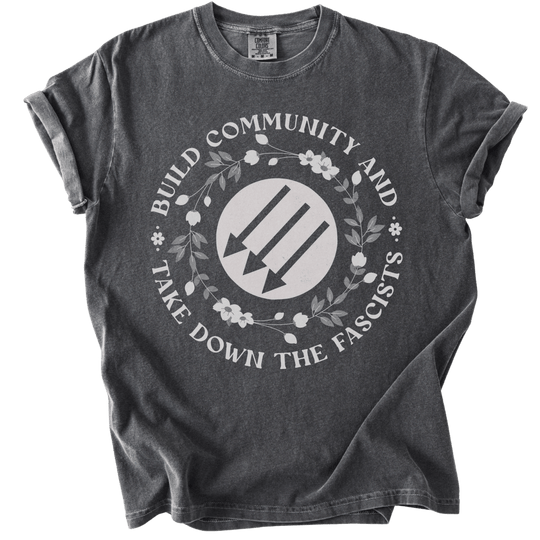 Build Community and Take Down The Fascists 3 Arrows Tee - The Rogue Petal Co. - T-Shirt