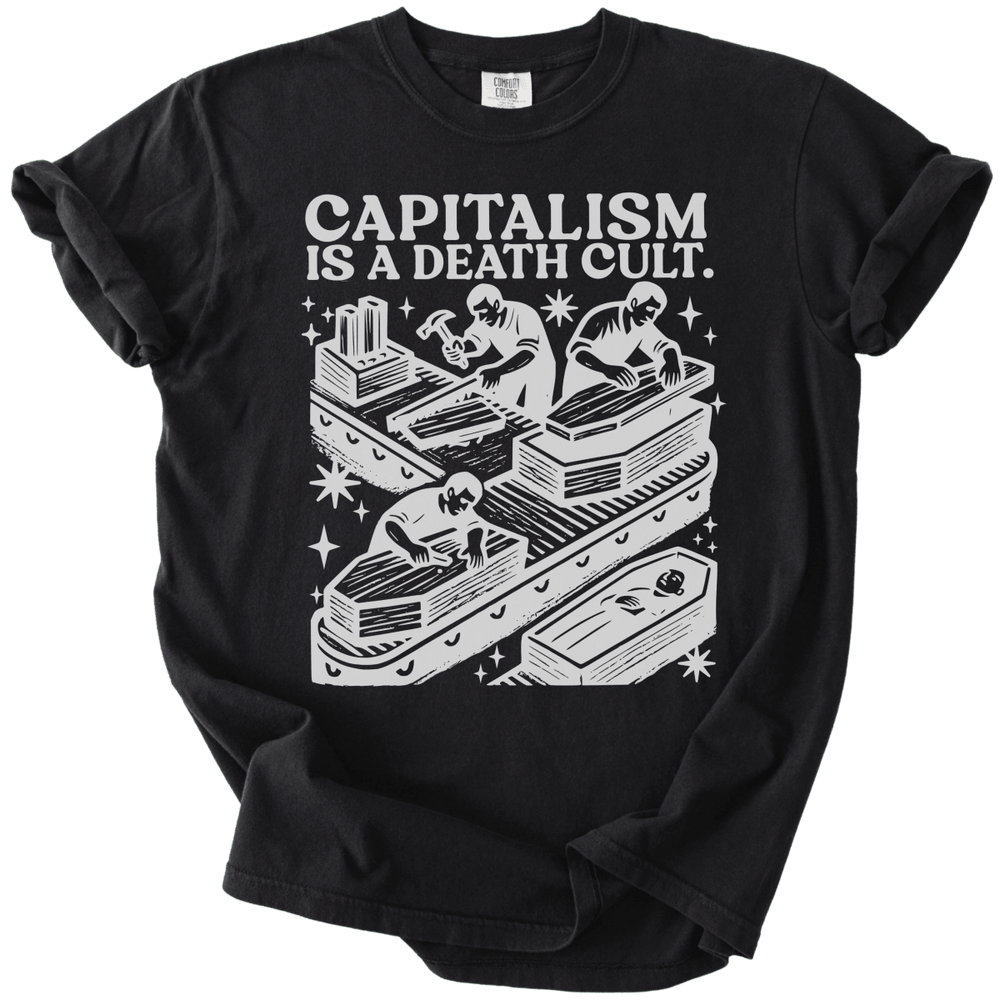Capitalism is a Death Cult Tee - The Rogue Petal Co. - T-Shirt