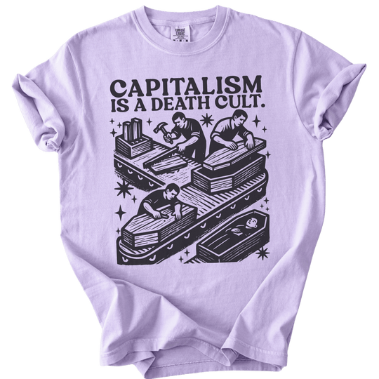 Capitalism is a Death Cult Tee - The Rogue Petal Co. - T-Shirt
