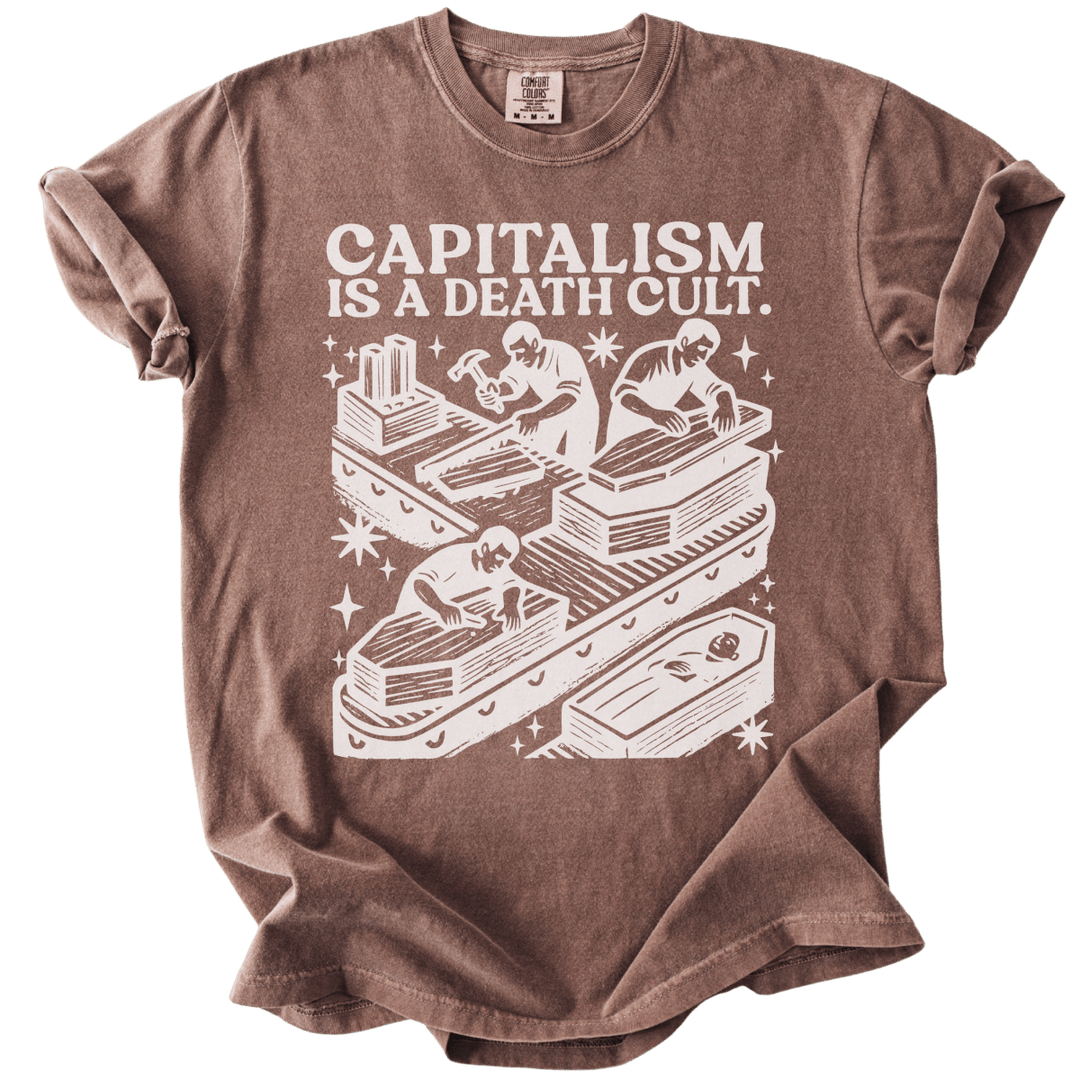 Capitalism is a Death Cult Tee - The Rogue Petal Co. - T-Shirt