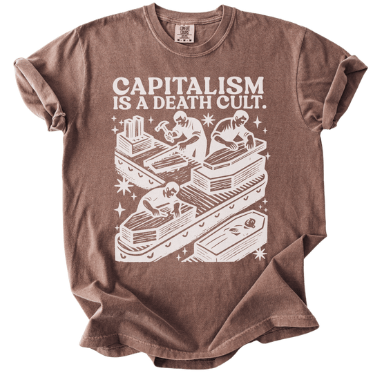 Capitalism is a Death Cult Tee - The Rogue Petal Co. - T-Shirt