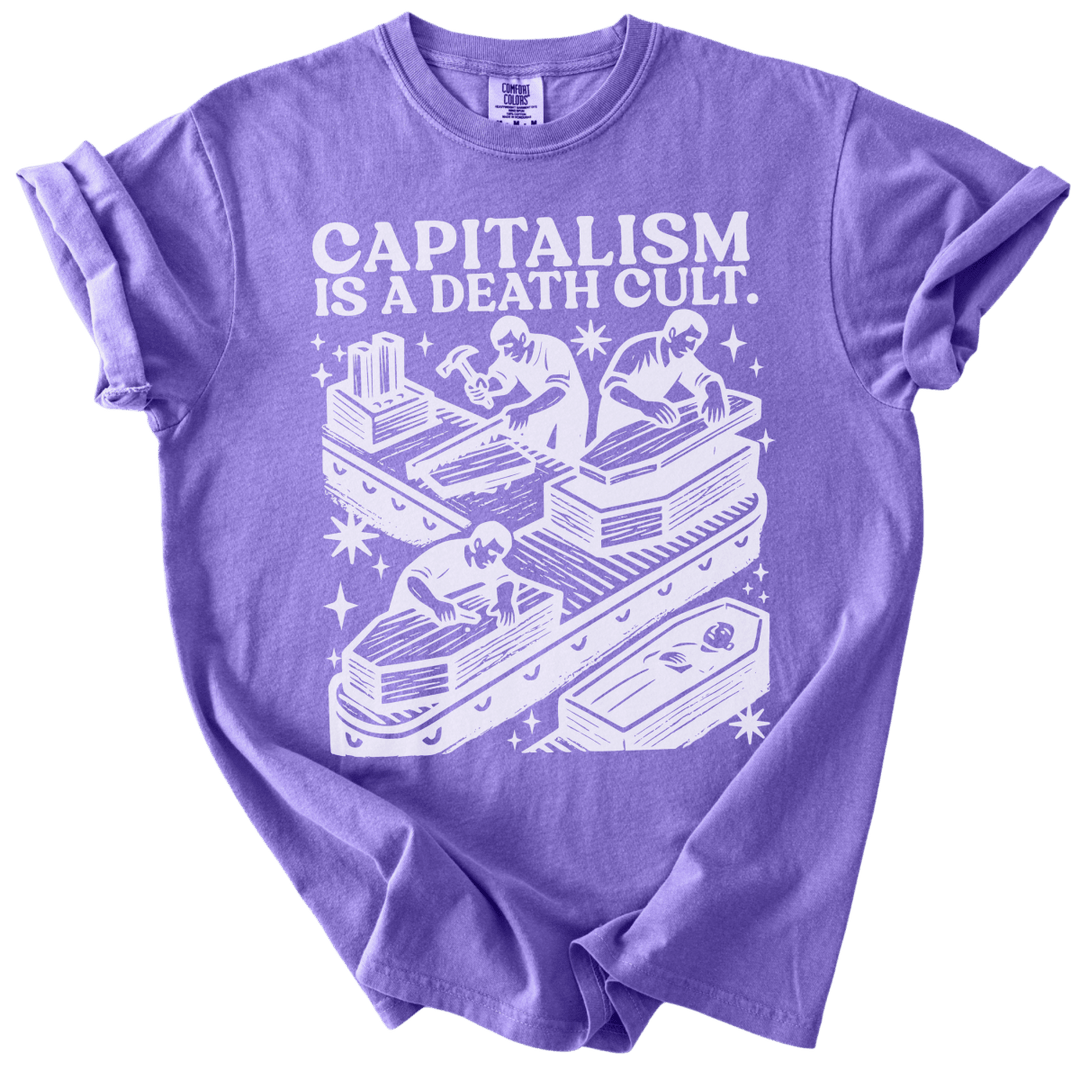 Capitalism is a Death Cult Tee - The Rogue Petal Co. - T-Shirt