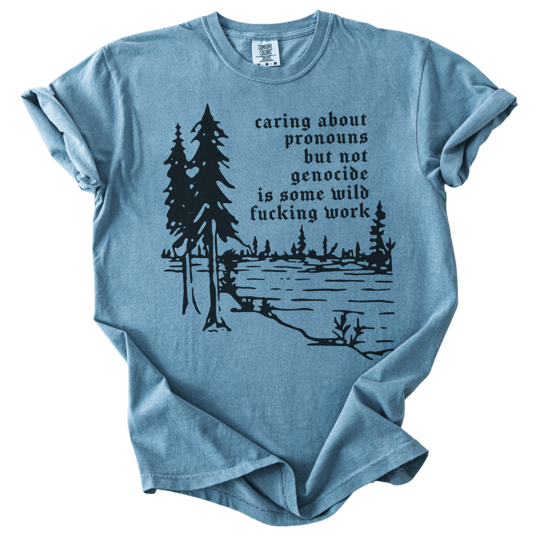 Caring About Pronouns But Not Genocide Tee - The Rogue Petal Co. - T-Shirt