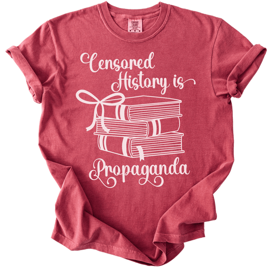 Censored History is Propaganda Tee - The Rogue Petal Co. - T-Shirt