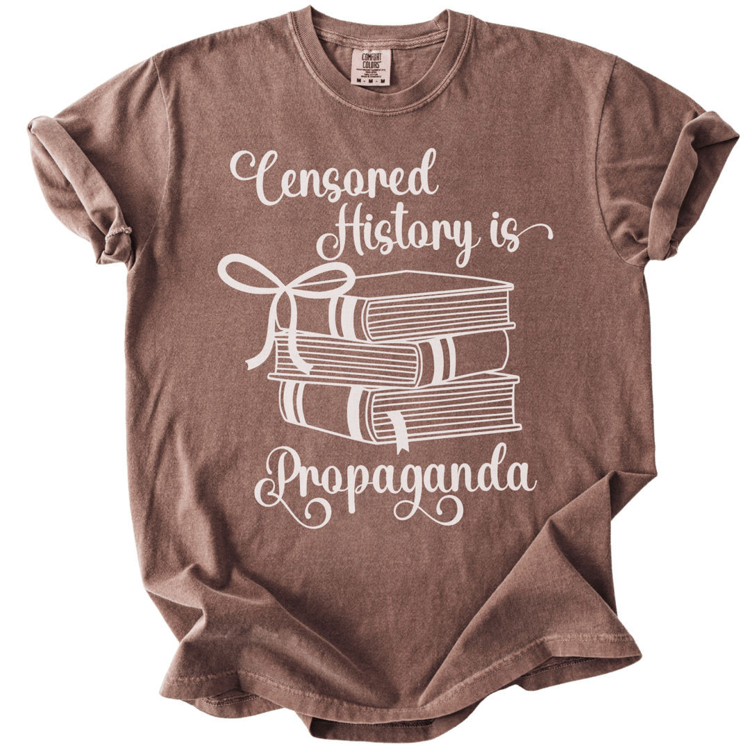 Censored History is Propaganda Tee - The Rogue Petal Co. - T-Shirt
