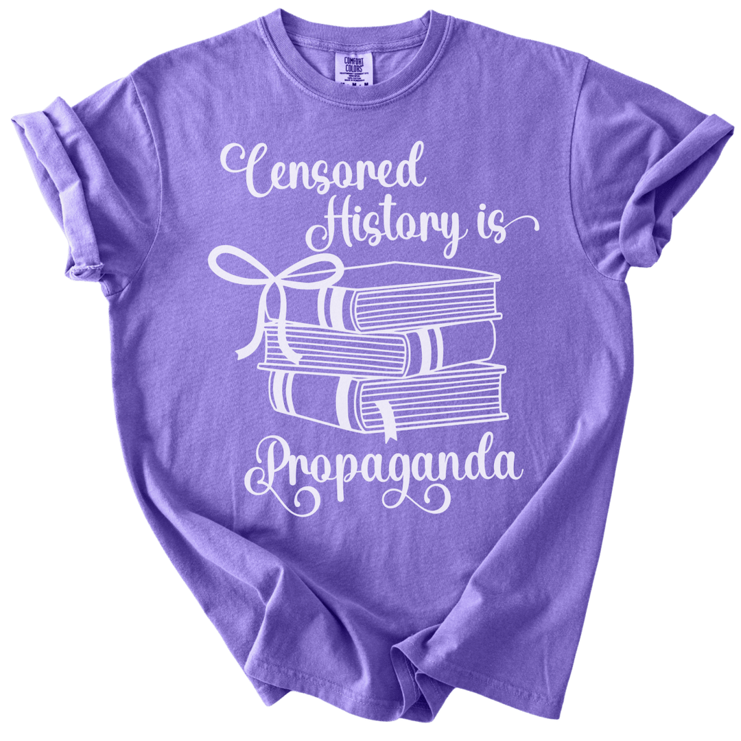 Censored History is Propaganda Tee - The Rogue Petal Co. - T-Shirt
