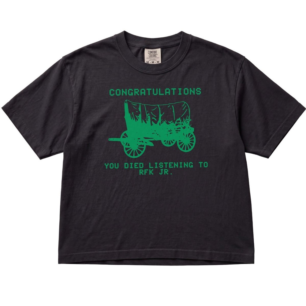 Congratulations You Died Listening to RFK Jr. Women's Cropped Boxy - The Rogue Petal Co. - T-Shirt