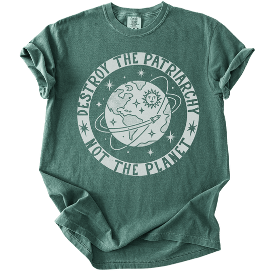 Destroy the Patriarchy Not The Planet Tee - The Rogue Petal Co. - T-Shirt