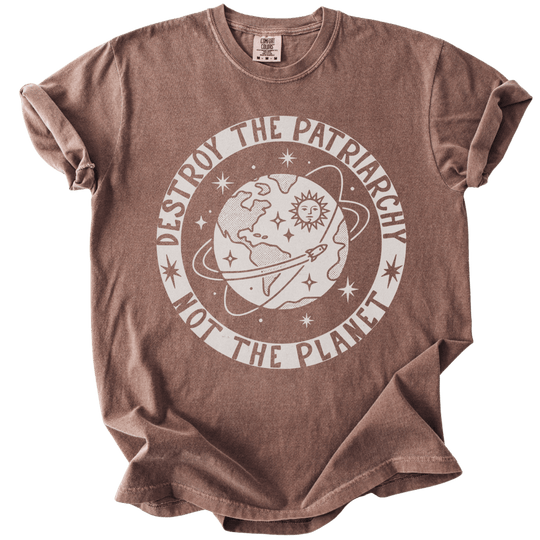Destroy the Patriarchy Not The Planet Tee - The Rogue Petal Co. - T-Shirt