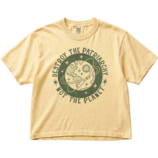 Destroy The Patriarchy Not The Planet Women&