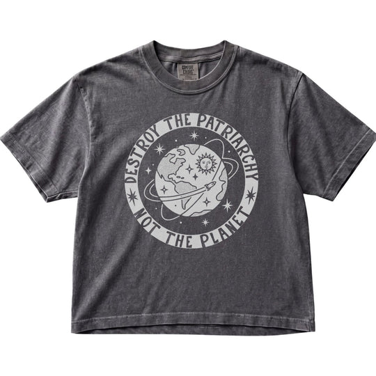 Destroy The Patriarchy Not The Planet Women&