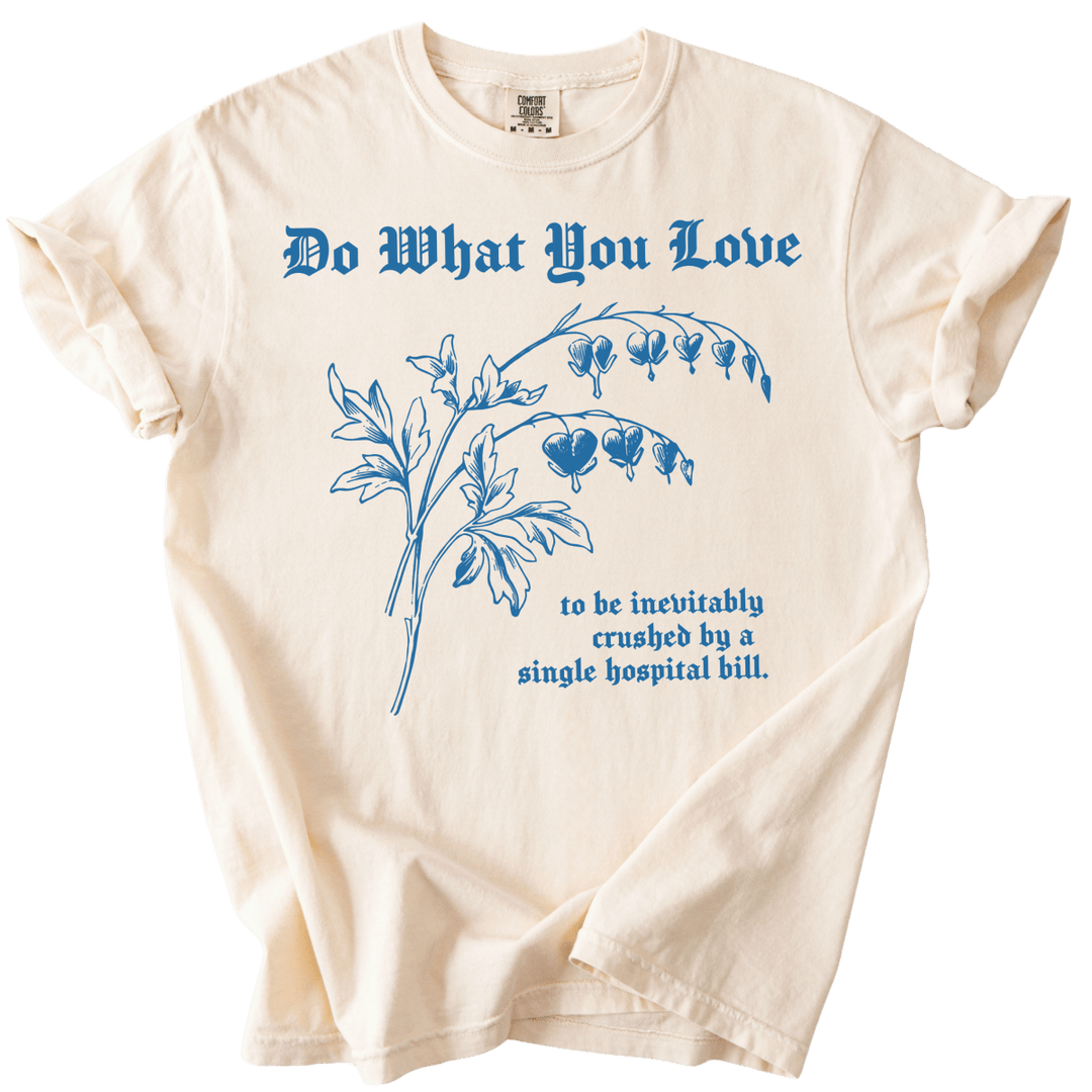 Do What You Love Bleeding Hearts Tee - The Rogue Petal Co. - T-Shirt