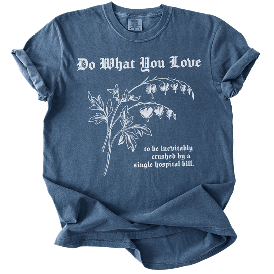 Do What You Love Bleeding Hearts Tee - The Rogue Petal Co. - T-Shirt