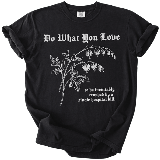 Do What You Love Bleeding Hearts Tee - The Rogue Petal Co. - T-Shirt