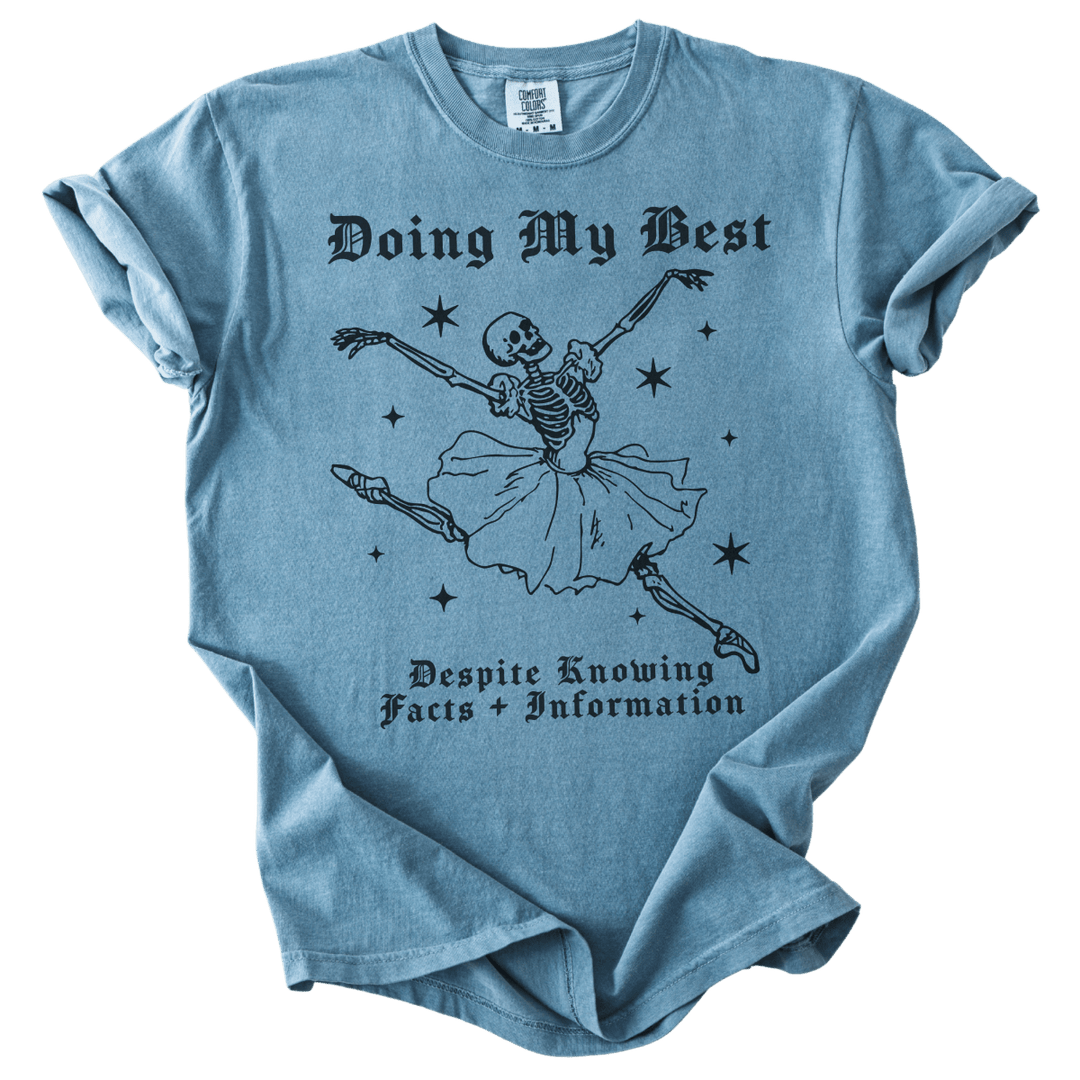 Doing My Best Despite Knowing Facts &amp; Information Tee - The Rogue Petal Co. - T-Shirt