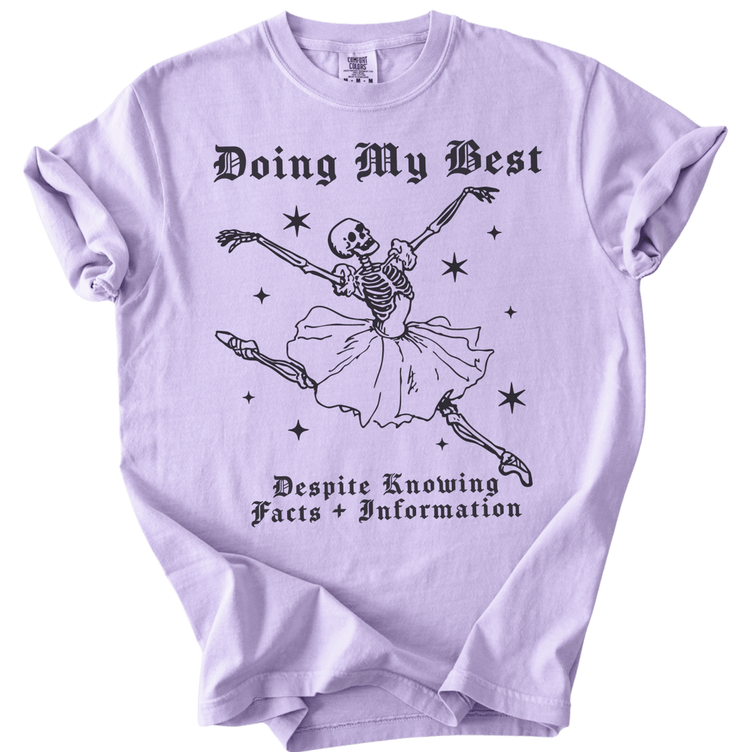 Doing My Best Despite Knowing Facts &amp; Information Tee - The Rogue Petal Co. - T-Shirt