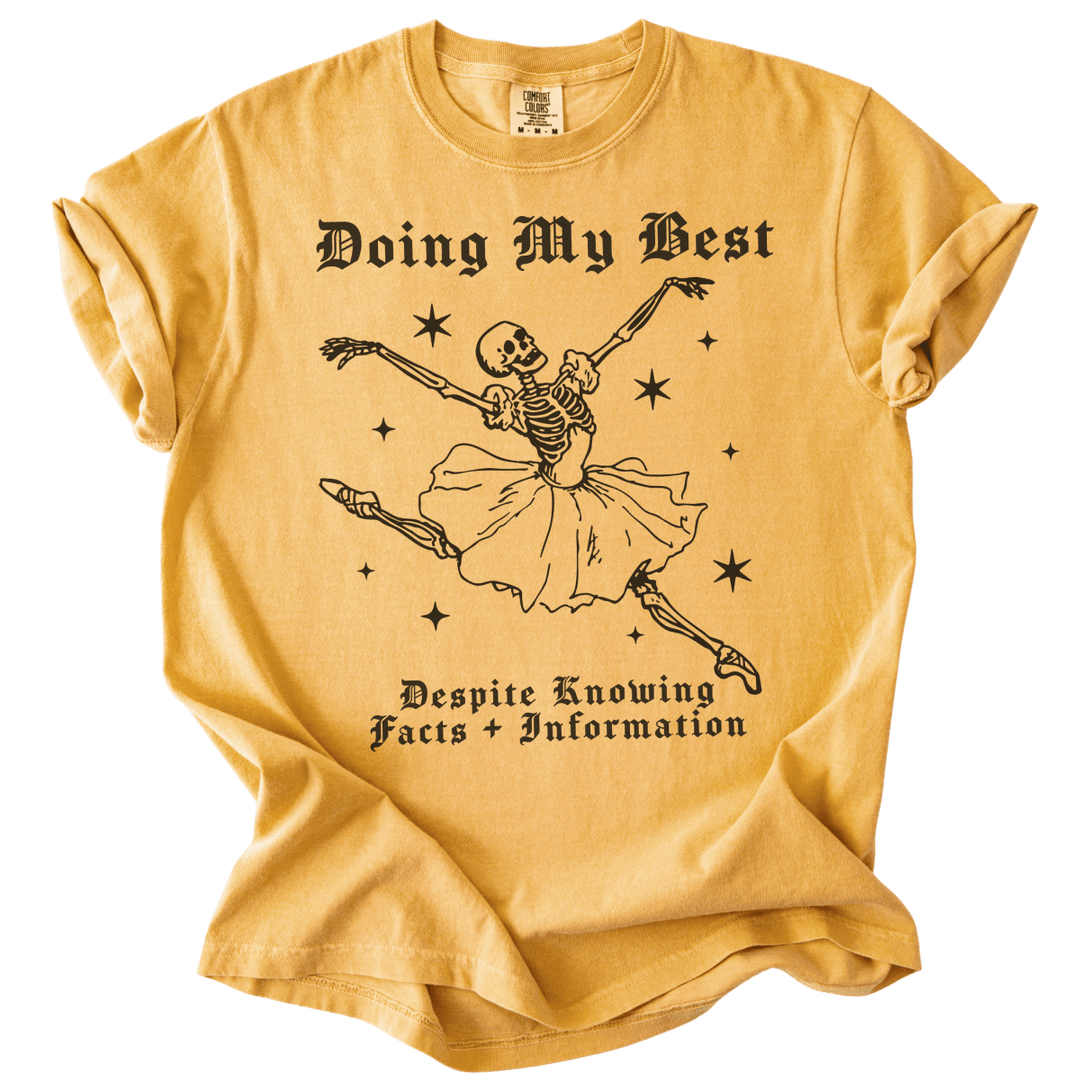 Doing My Best Despite Knowing Facts &amp; Information Tee - The Rogue Petal Co. - T-Shirt