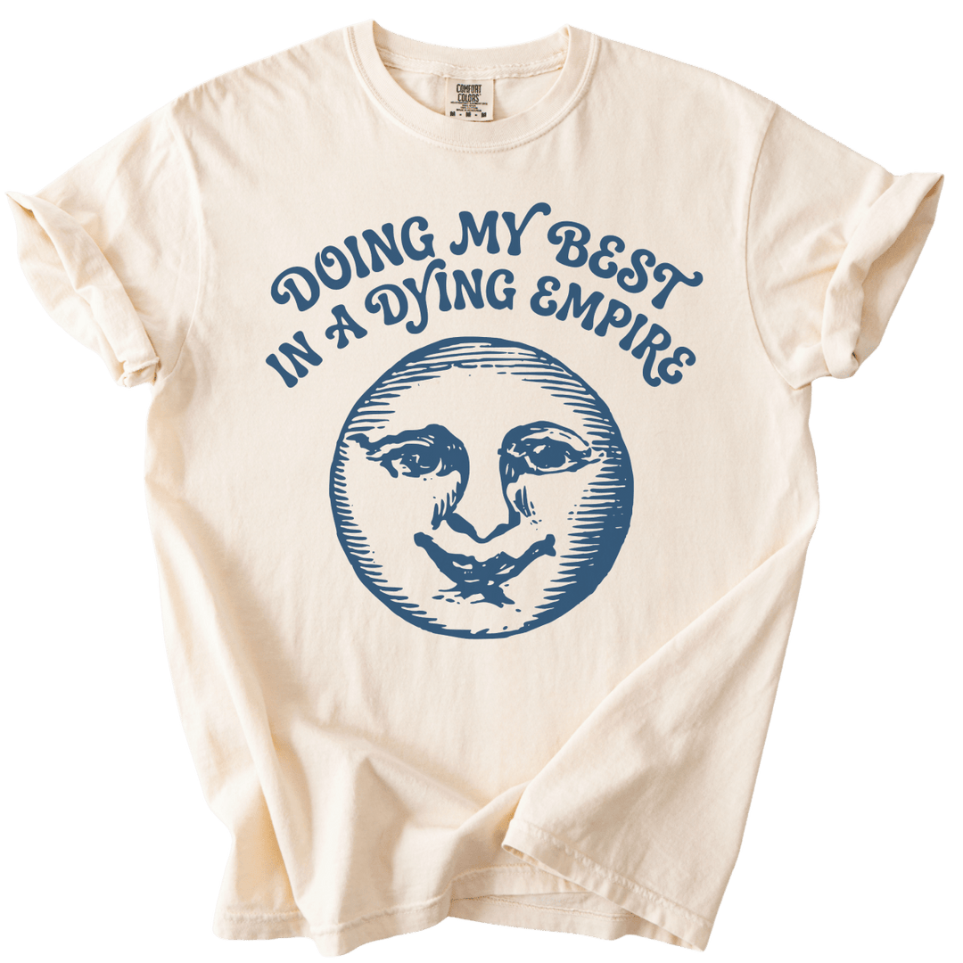 Doing My Best In A Dying Empire Tee - The Rogue Petal Co. - T-Shirt