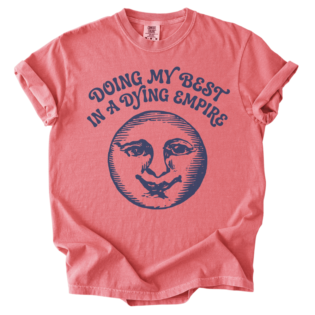 Doing My Best In A Dying Empire Tee - The Rogue Petal Co. - T-Shirt