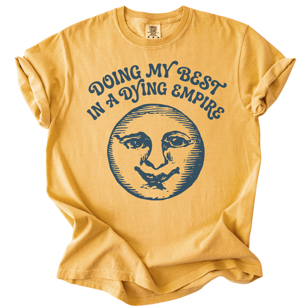 Doing My Best In A Dying Empire Tee - The Rogue Petal Co. - T-Shirt