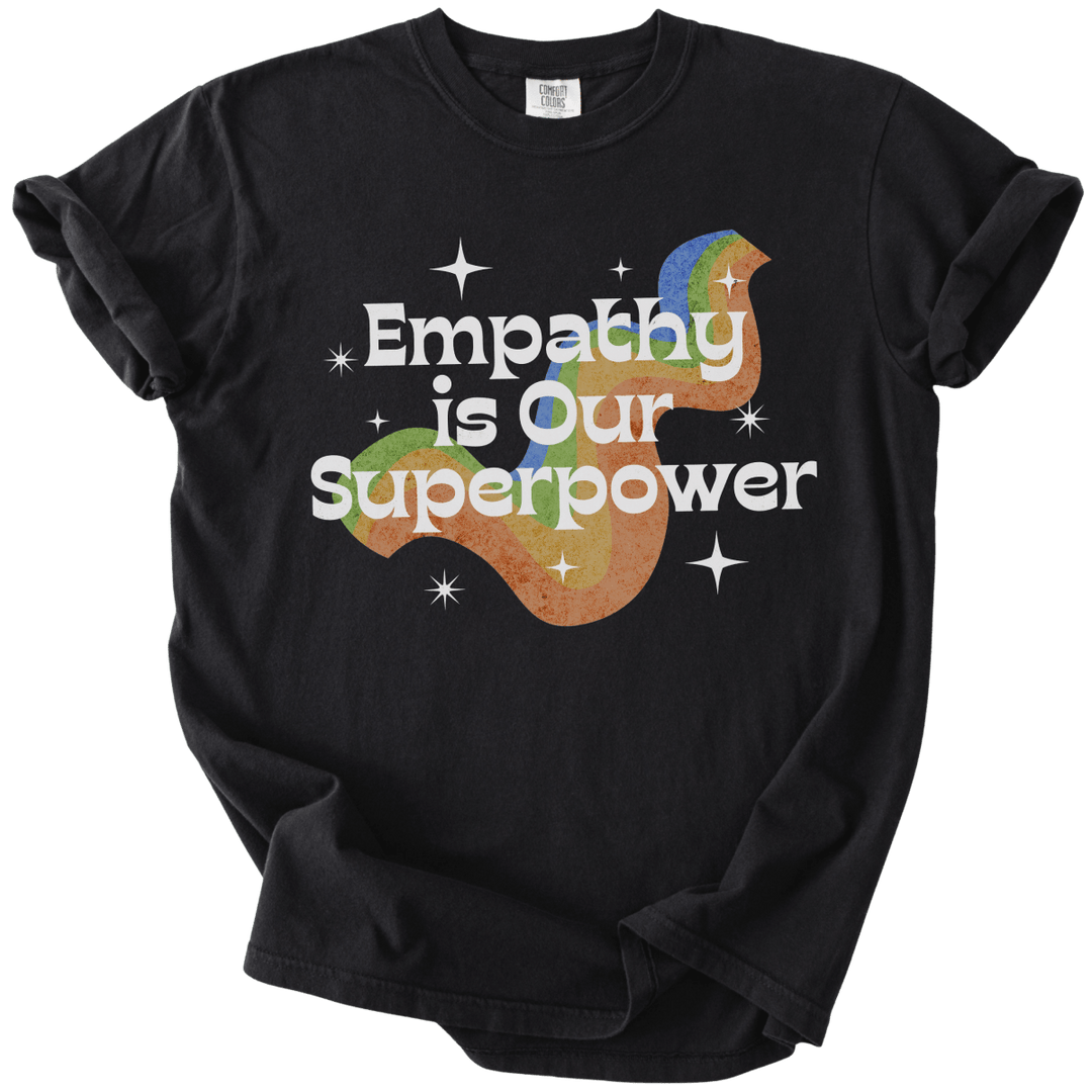 Empathy is Our Superpower Tee - The Rogue Petal Co. - T-Shirt