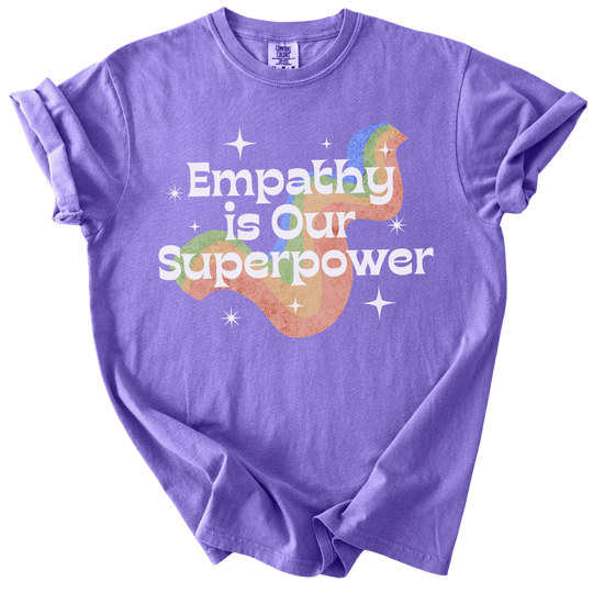 Empathy is Our Superpower Tee - The Rogue Petal Co. - T-Shirt