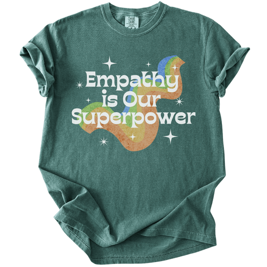 Empathy is Our Superpower Tee - The Rogue Petal Co. - T-Shirt