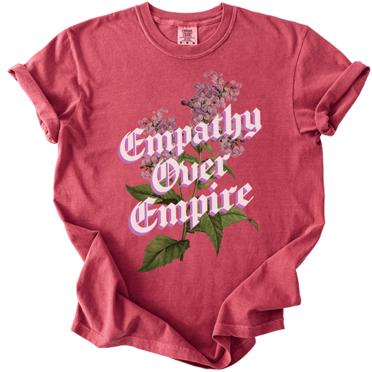 Empathy Over Empire Tee - The Rogue Petal Co. - T-Shirt