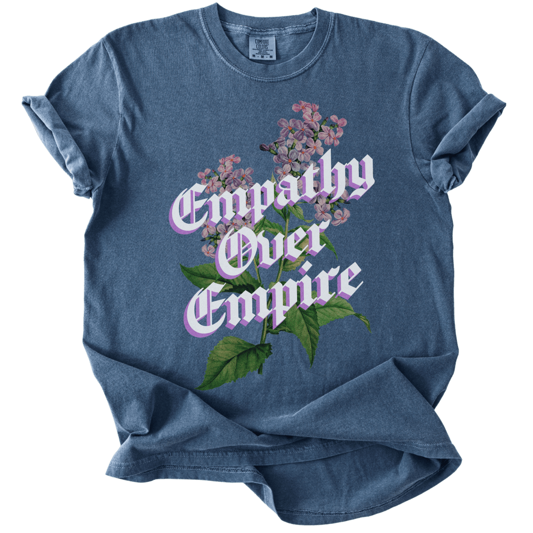 Empathy Over Empire Tee - The Rogue Petal Co. - T-Shirt