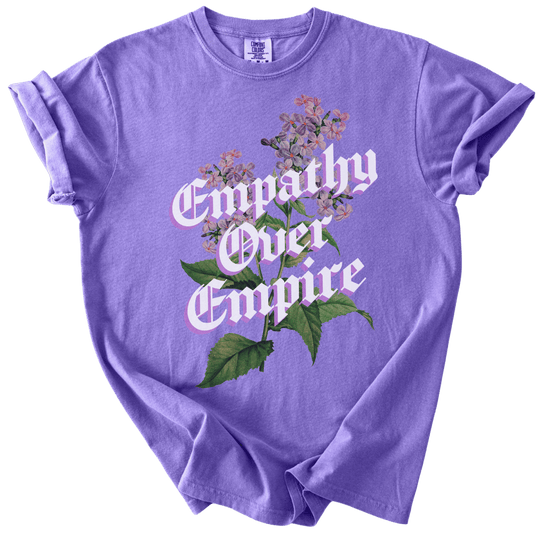 Empathy Over Empire Tee - The Rogue Petal Co. - T-Shirt