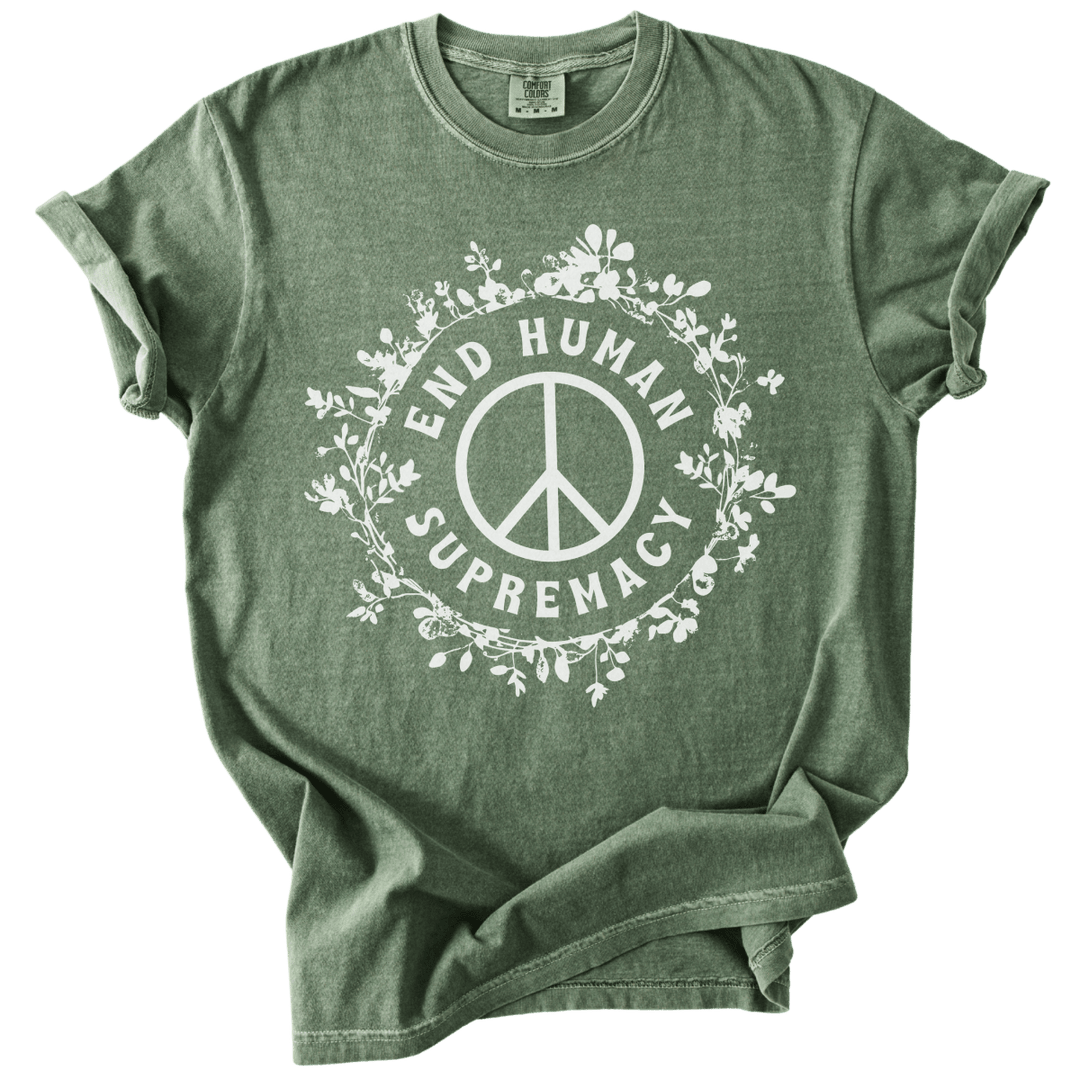 End Human Supremacy Tee - The Rogue Petal Co. - T-Shirt