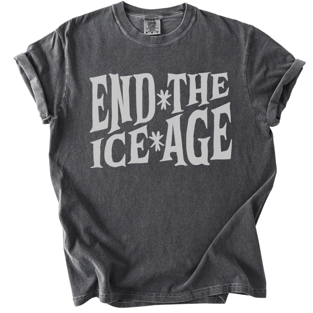 End The Ice Age Tee - The Rogue Petal Co. - T-Shirt